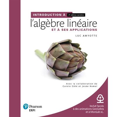 INTRODUCTION À L'ALGÈBRE LINÉAIRE ET SES APPLICATIONS, 4ED+C