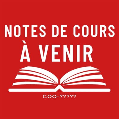 NOTES DE COURS À VENIR